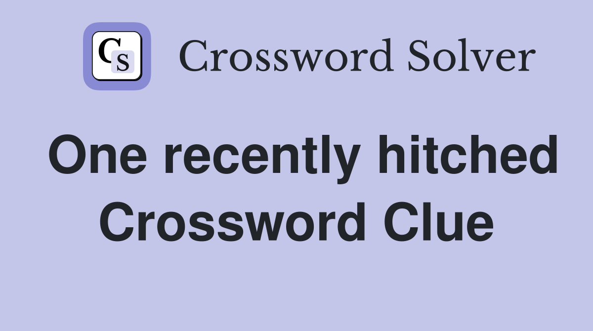 One recently hitched Crossword Clue