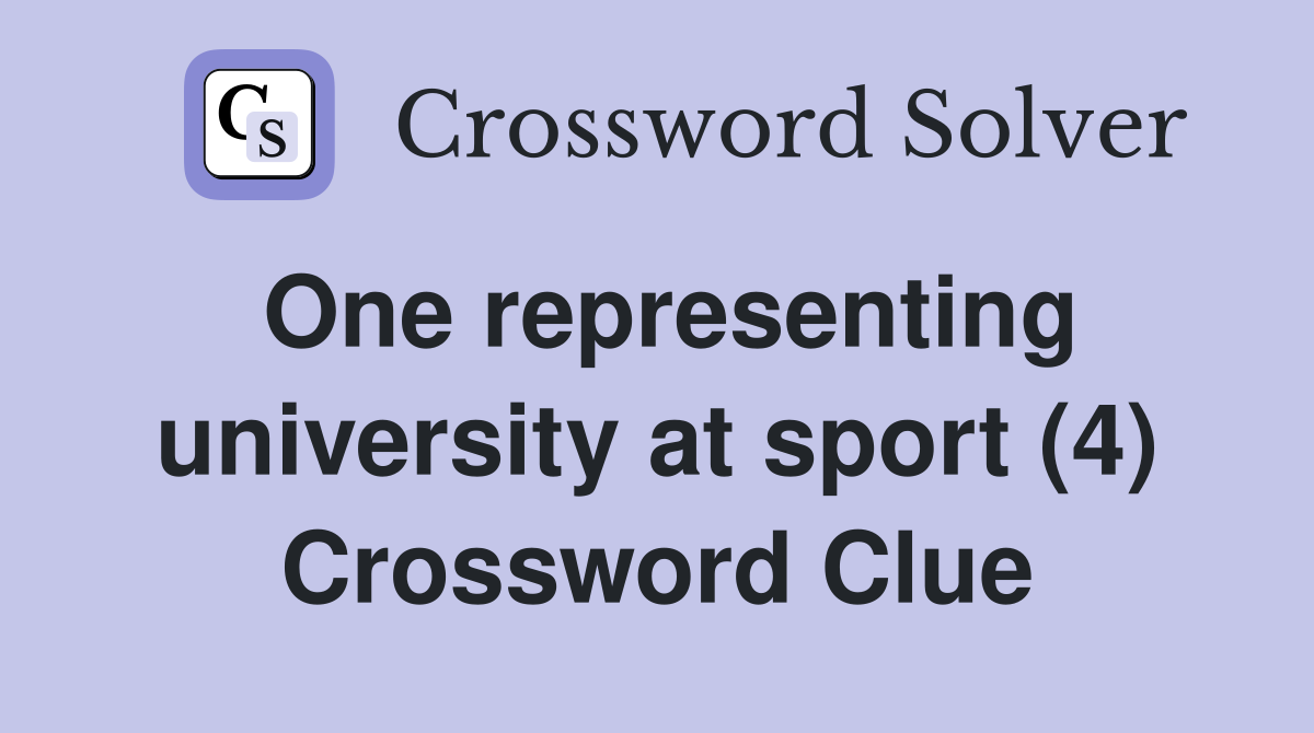 One representing university at sport (4) Crossword Clue