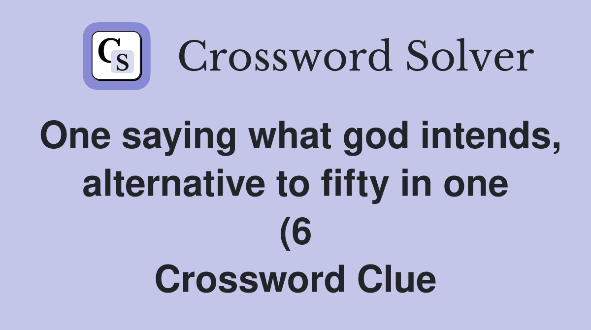 One saying what god intends alternative to fifty in one (6 One saying what god intends alternative to fifty in one (6