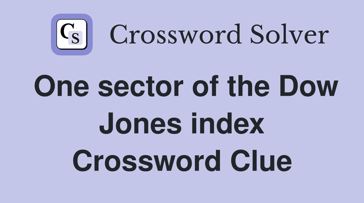 One sector of the Dow Jones index Crossword Clue