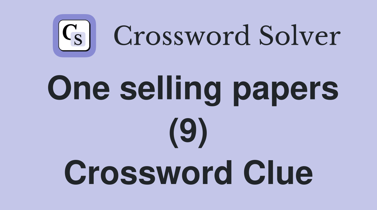 One selling papers (9) Crossword Clue