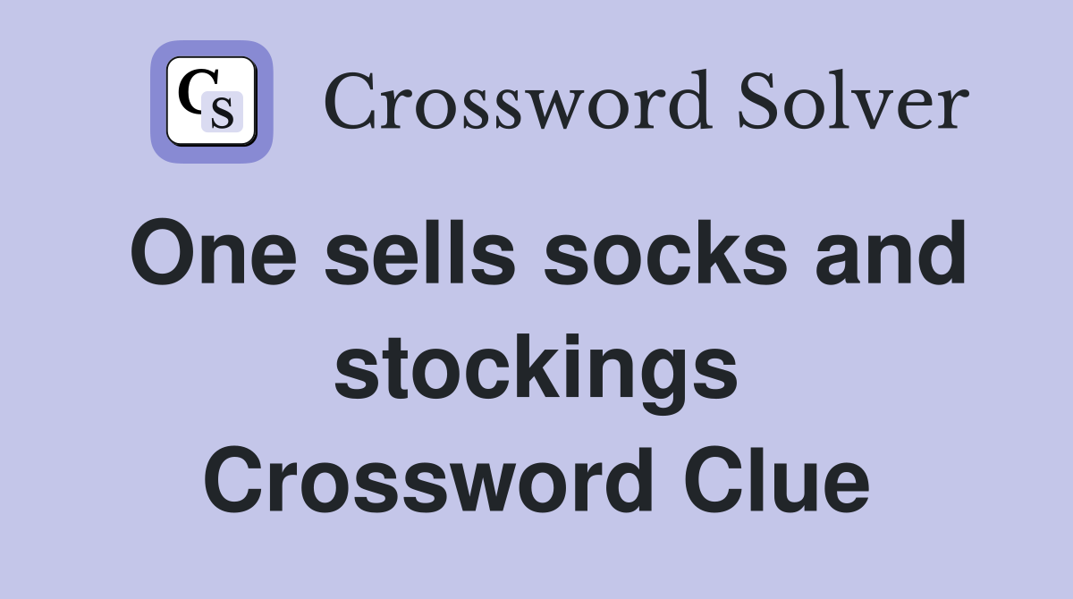 One sells socks and stockings Crossword Clue