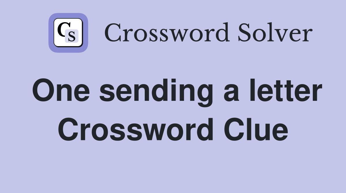 One sending a letter Crossword Clue