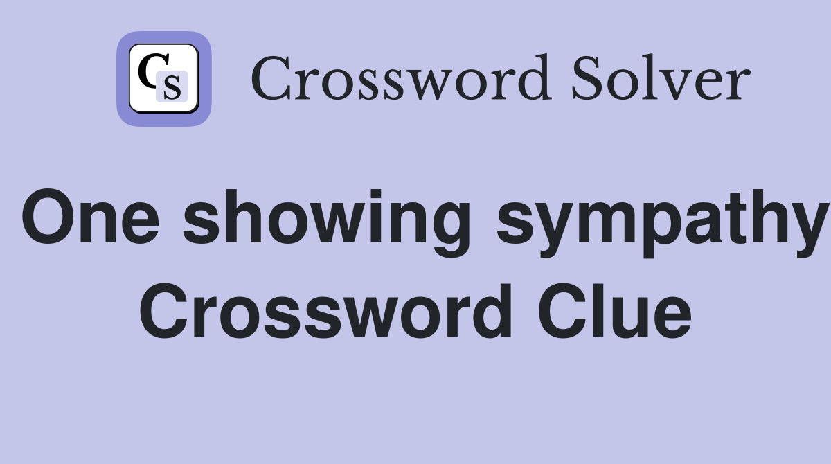 One showing sympathy Crossword Clue