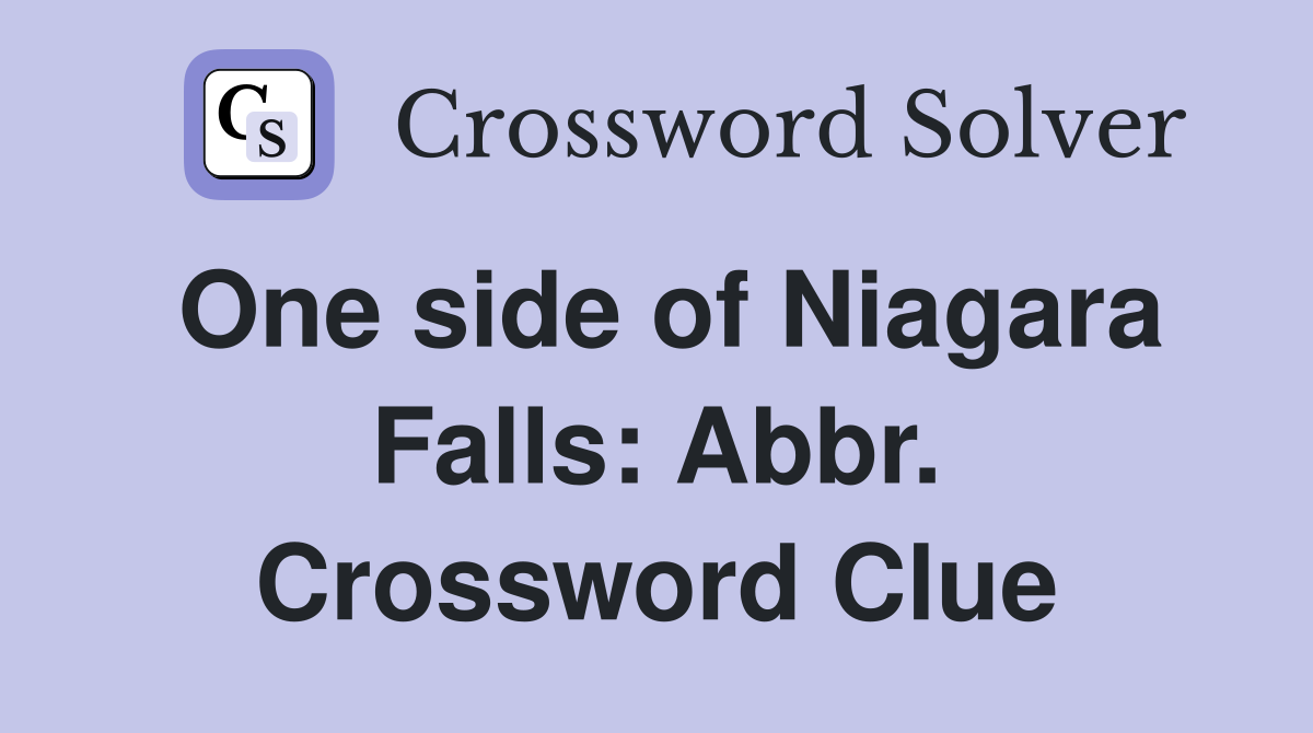 One side of Niagara Falls: Abbr. Crossword Clue