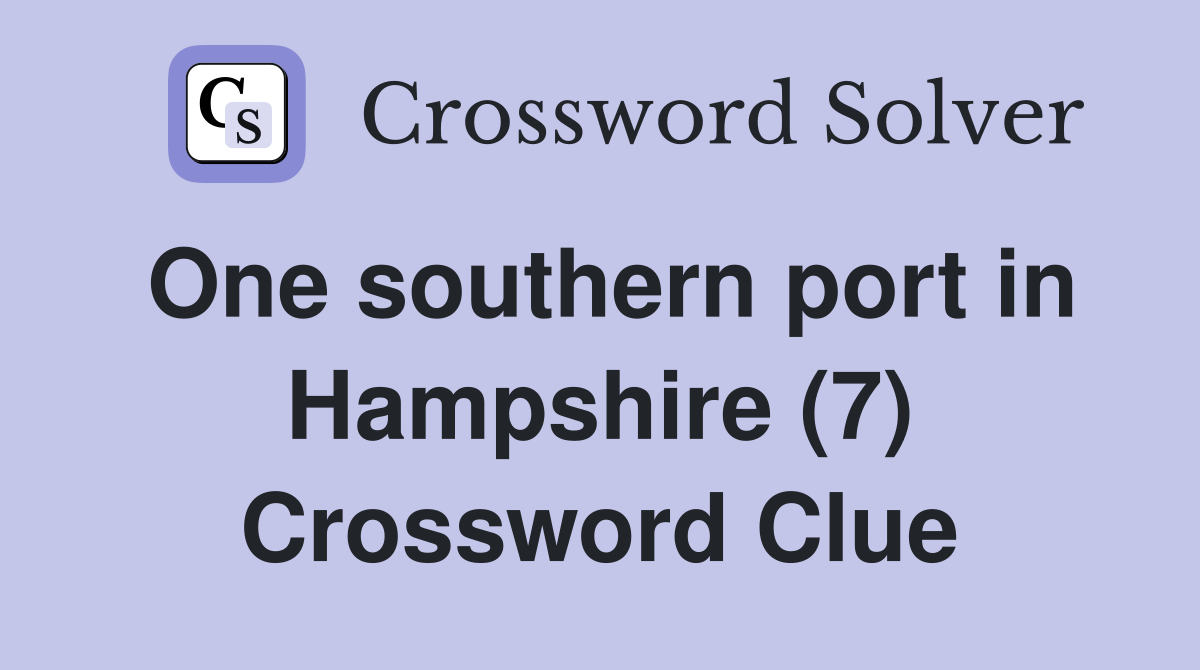 One southern port in Hampshire (7) Crossword Clue