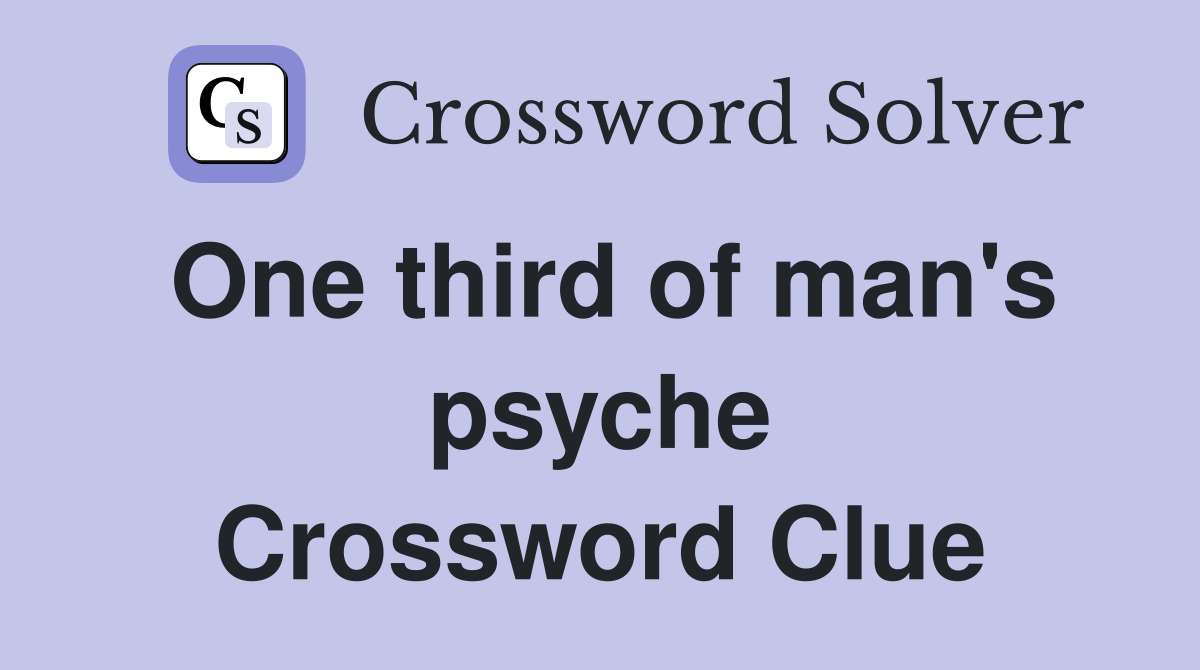 One third of man's psyche Crossword Clue