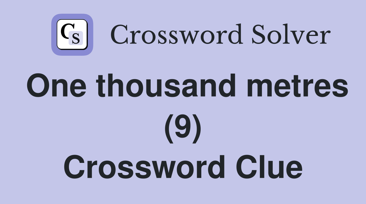 One thousand metres (9) Crossword Clue