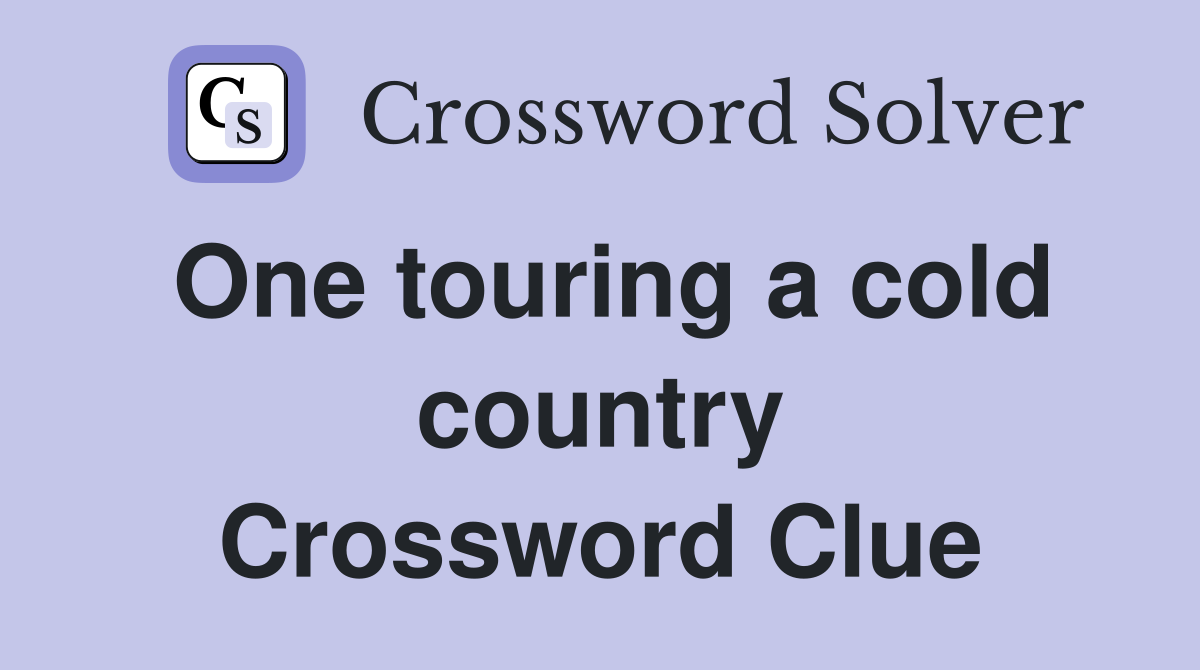 One touring a cold country Crossword Clue