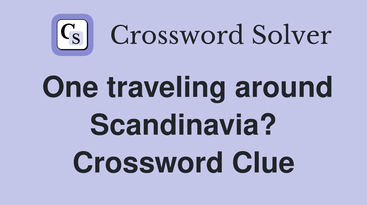 One traveling around Scandinavia? Crossword Clue