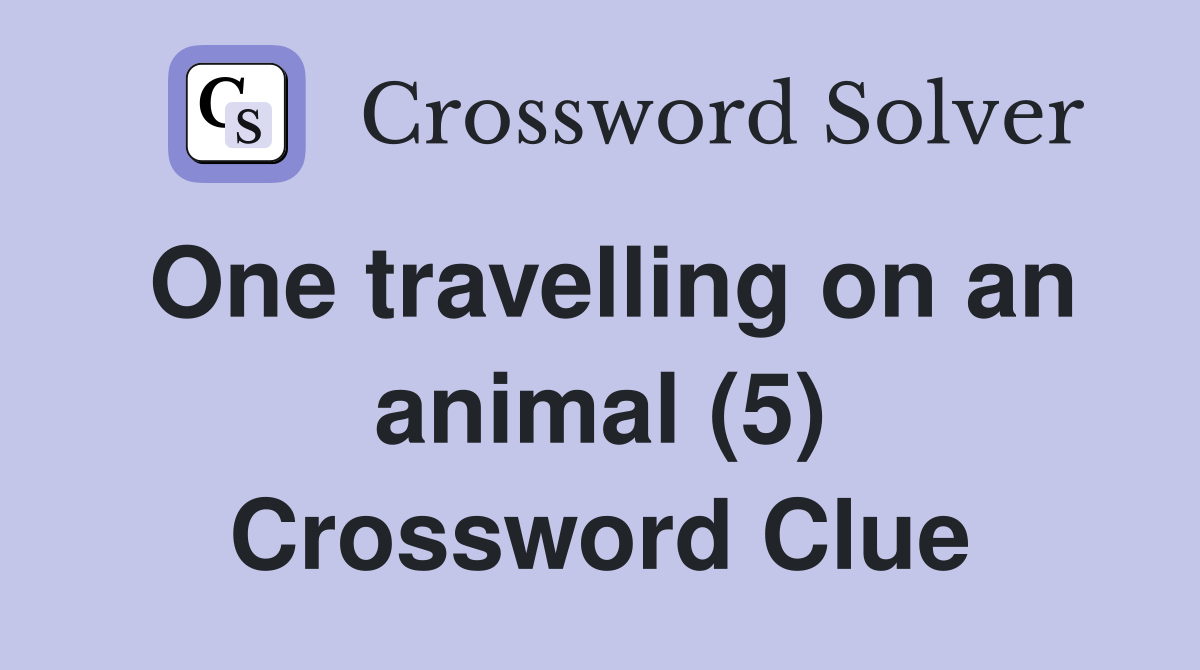 One travelling on an animal (5) Crossword Clue
