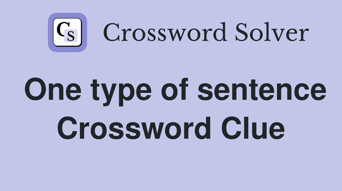One type of sentence Crossword Clue