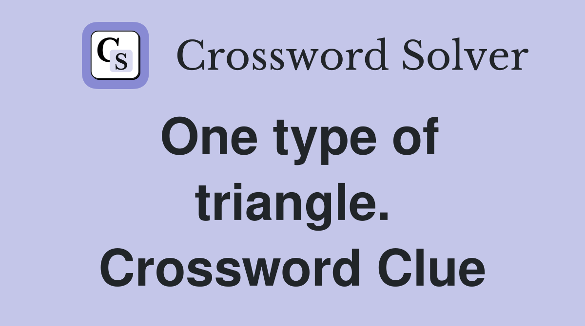 One type of triangle. Crossword Clue
