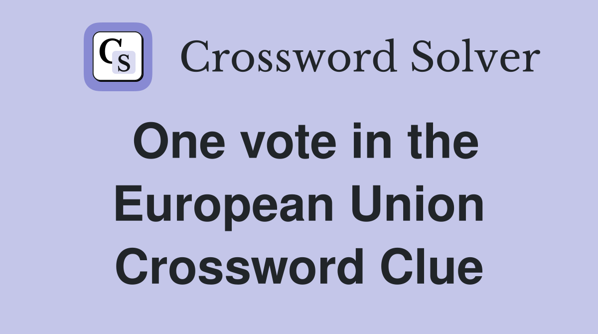 One vote in the European Union Crossword Clue