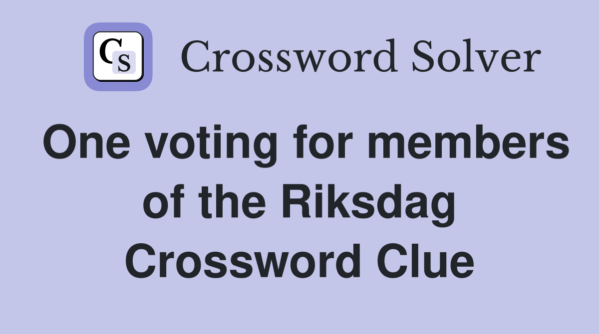 One voting for members of the Riksdag Crossword Clue