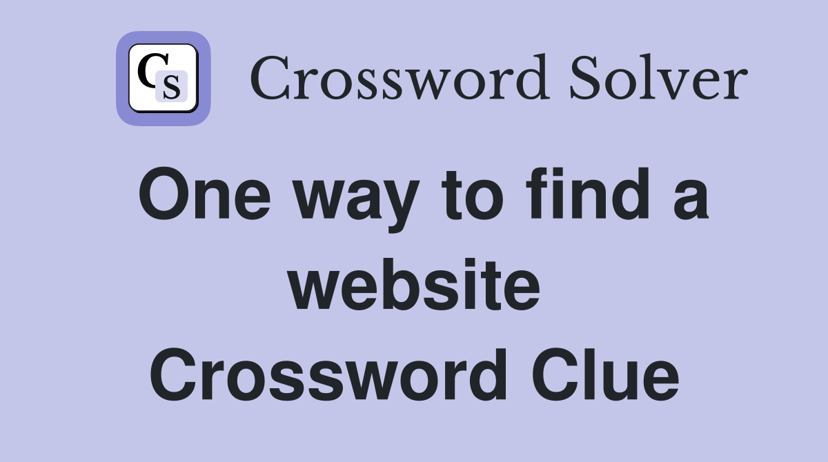 One way to find a website Crossword Clue