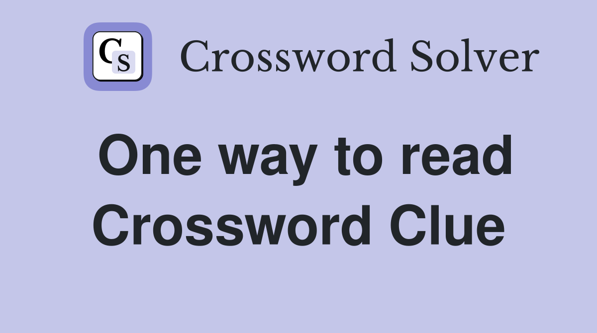 One way to read Crossword Clue