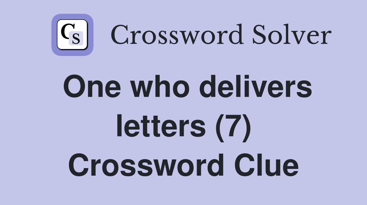 One who delivers letters (7) Crossword Clue