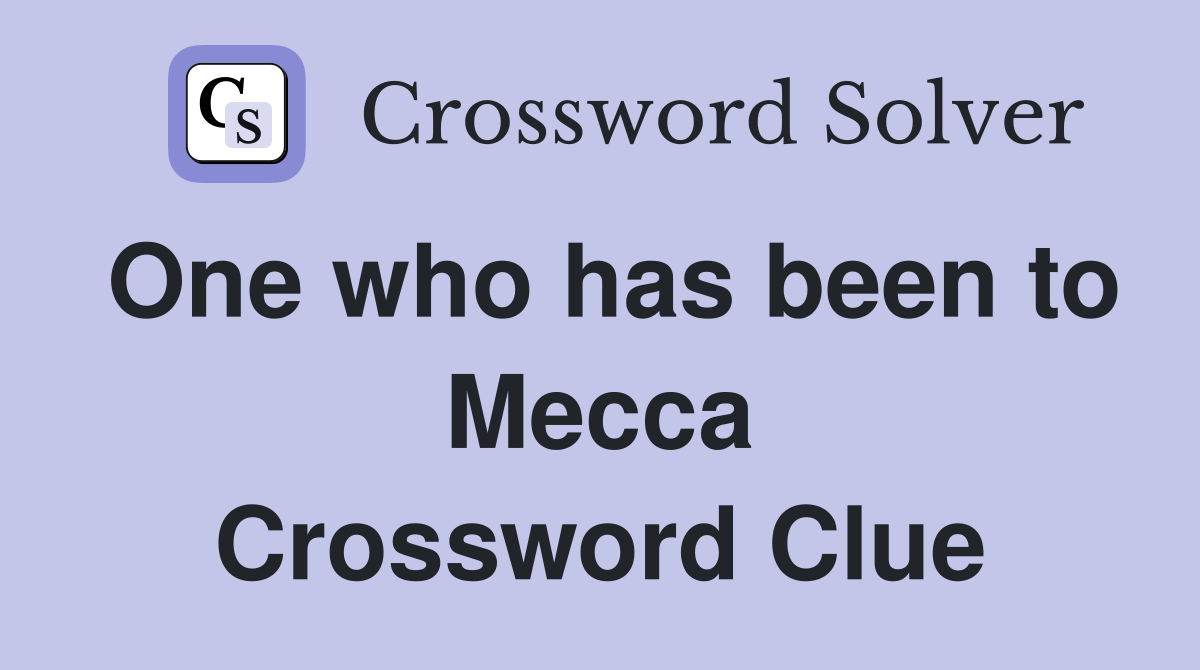 One who has been to Mecca Crossword Clue