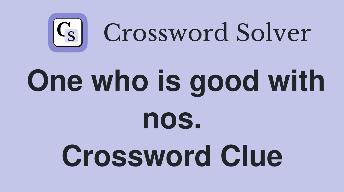 One who is good with nos. Crossword Clue