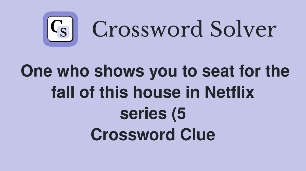 One who shows you to seat for the fall of this house in Netflix series One who shows you to seat for the fall of this house in Netflix series