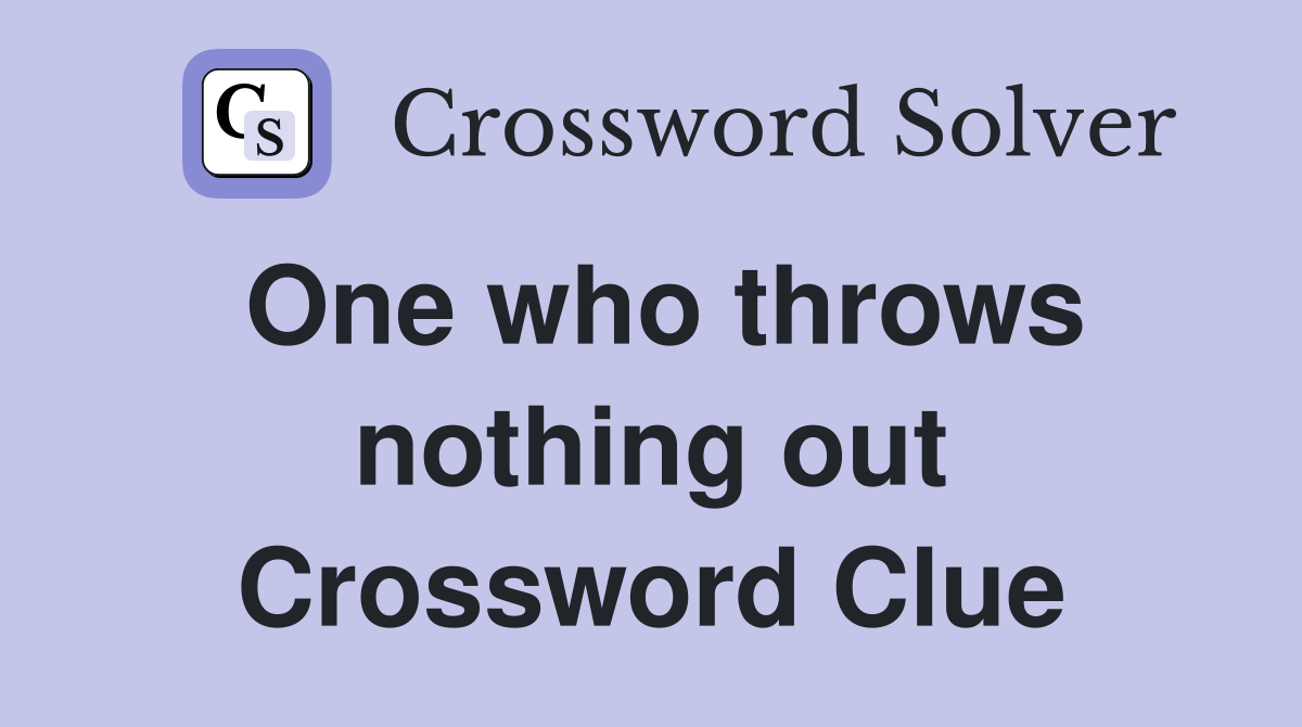 One who throws nothing out Crossword Clue
