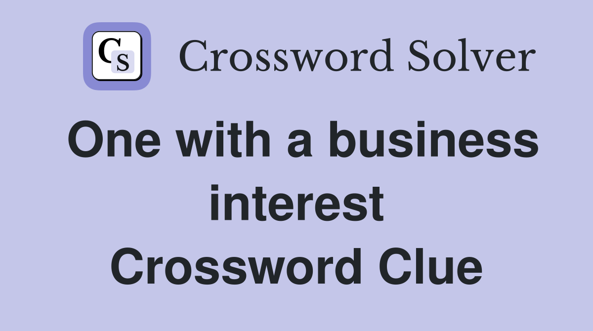 One with a business interest Crossword Clue