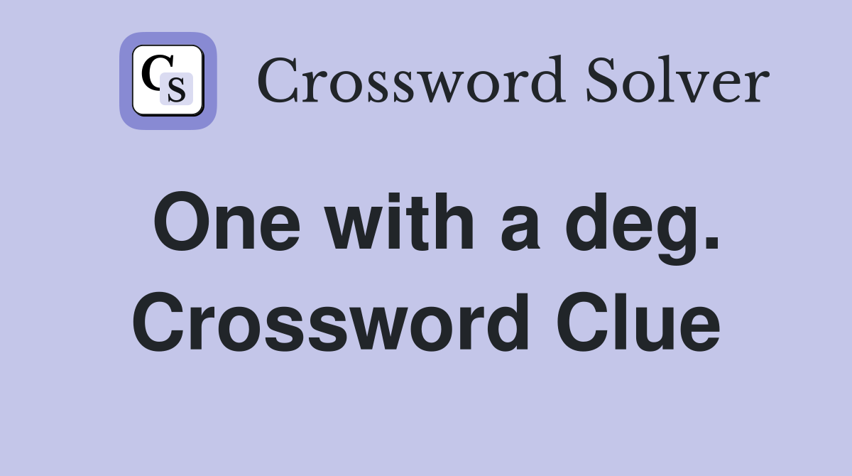 One with a deg. Crossword Clue