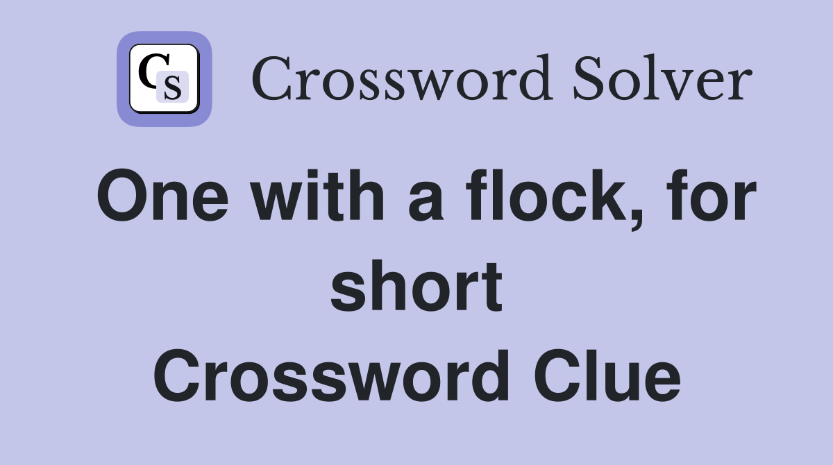 One with a flock, for short Crossword Clue