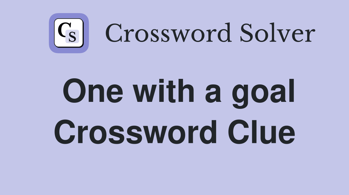 One with a goal Crossword Clue
