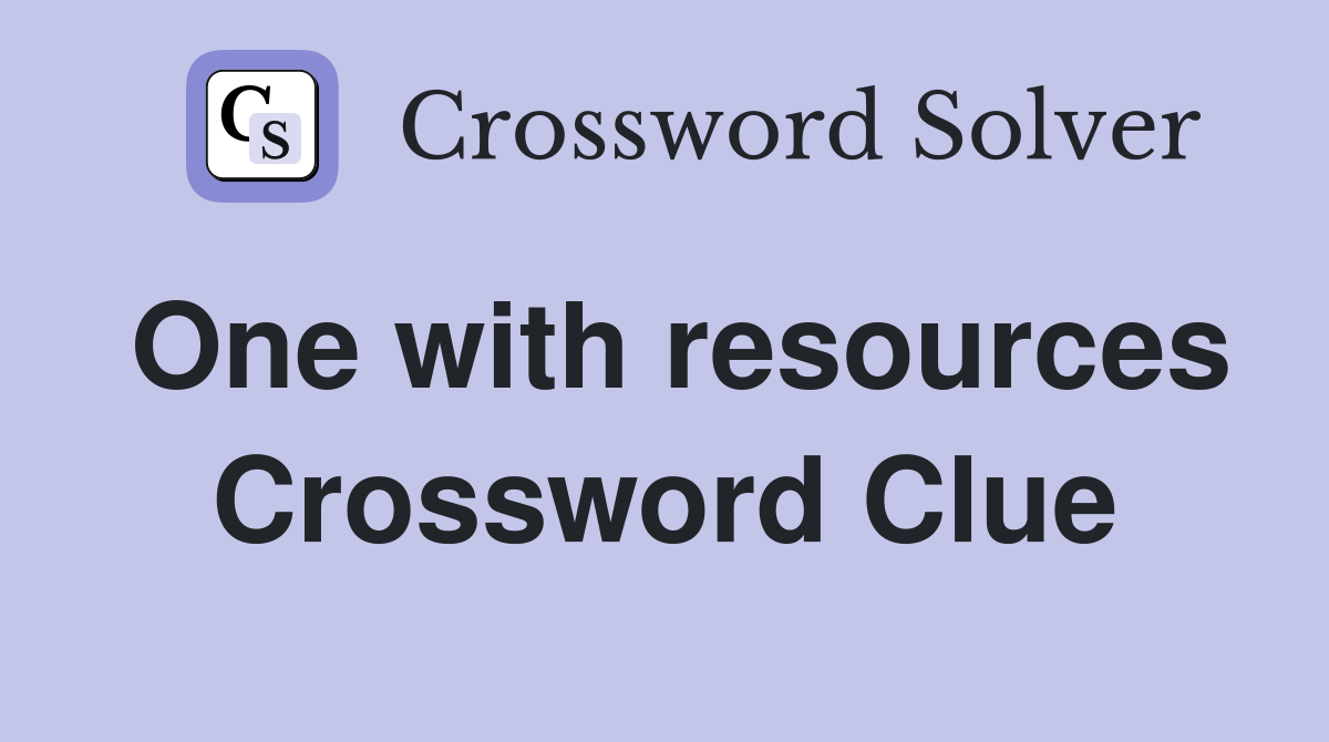 One with resources Crossword Clue
