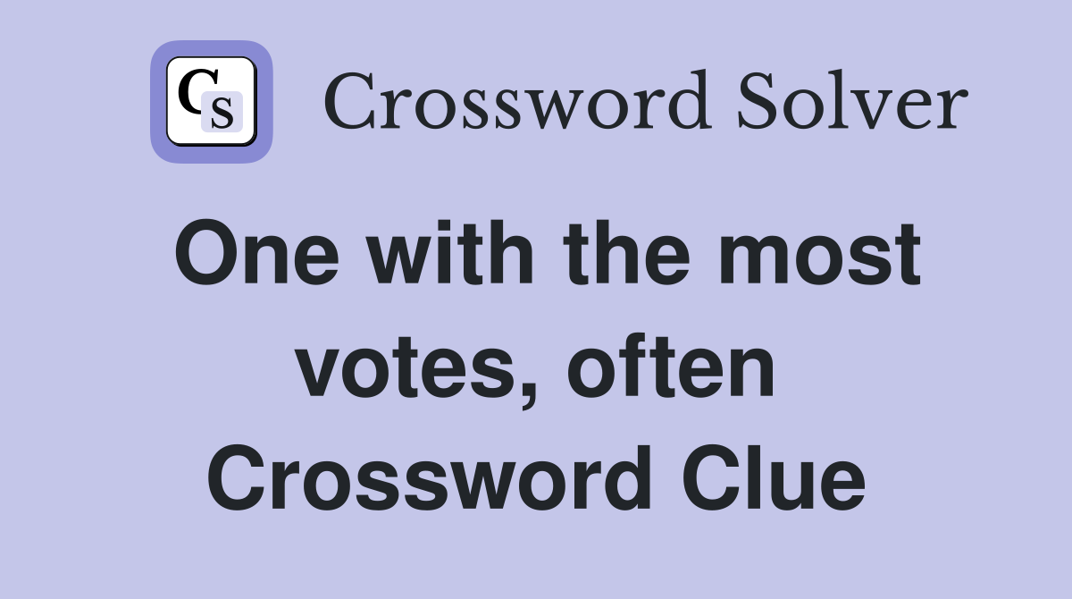 One with the most votes, often Crossword Clue