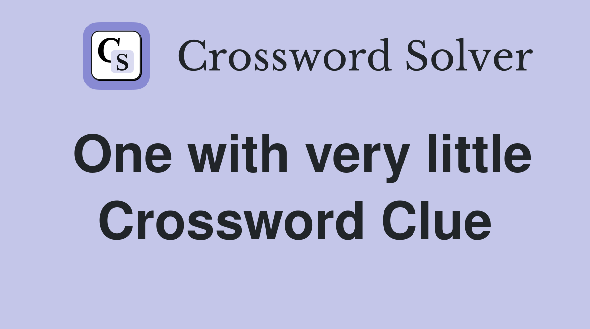 One with very little Crossword Clue