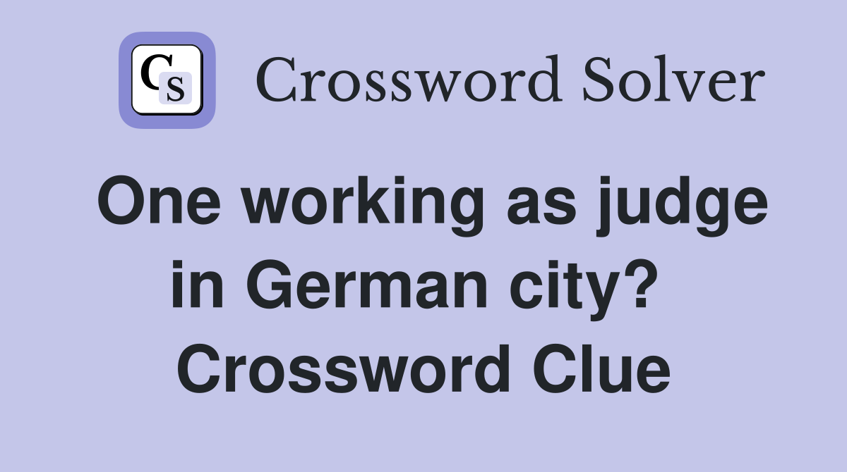 One working as judge in German city?  Crossword Clue