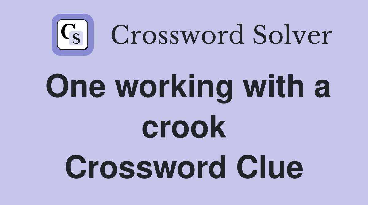 One working with a crook Crossword Clue