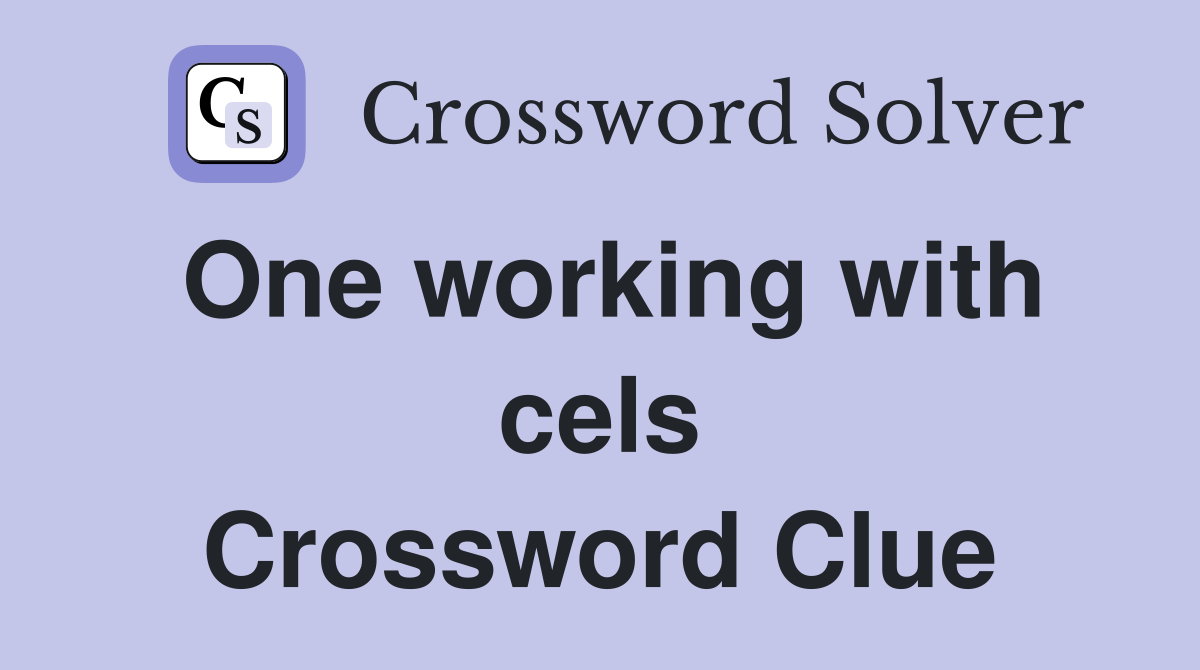 One working with cels Crossword Clue