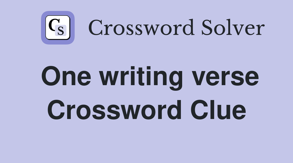 One writing verse Crossword Clue