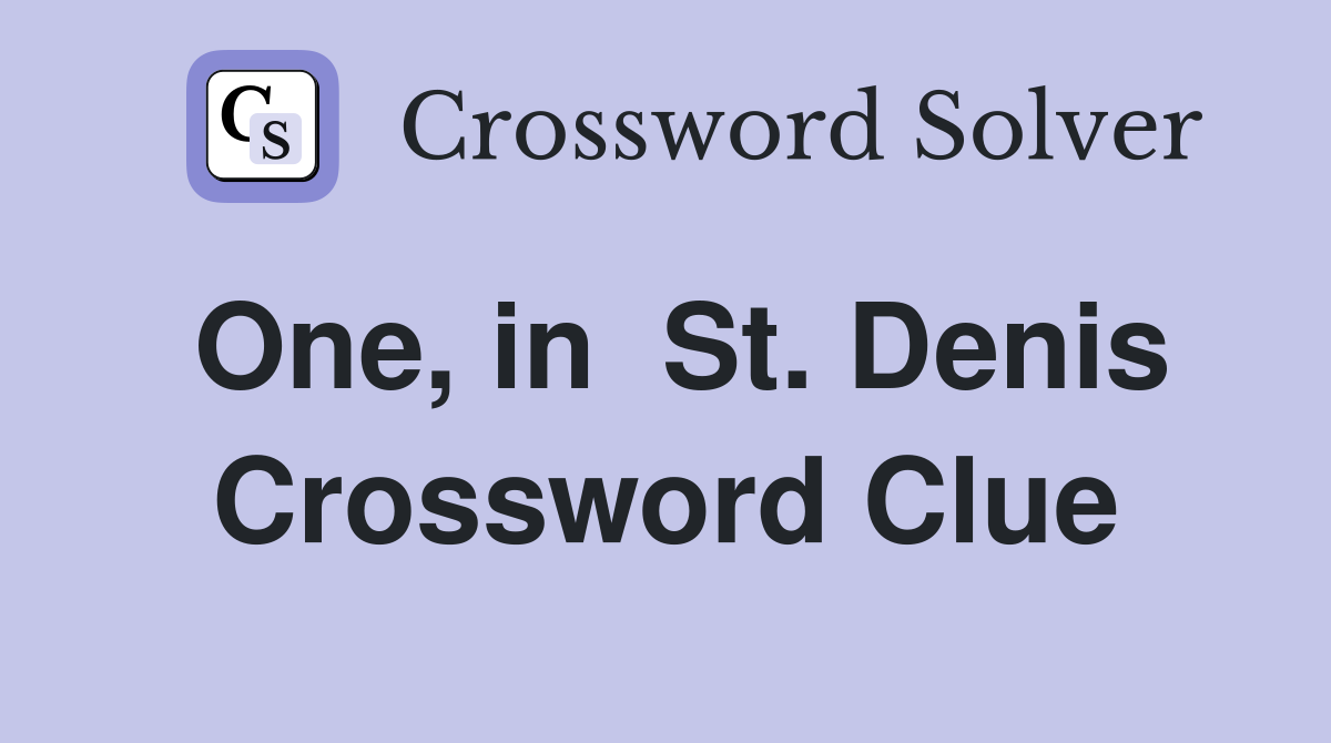 One, in  St. Denis Crossword Clue