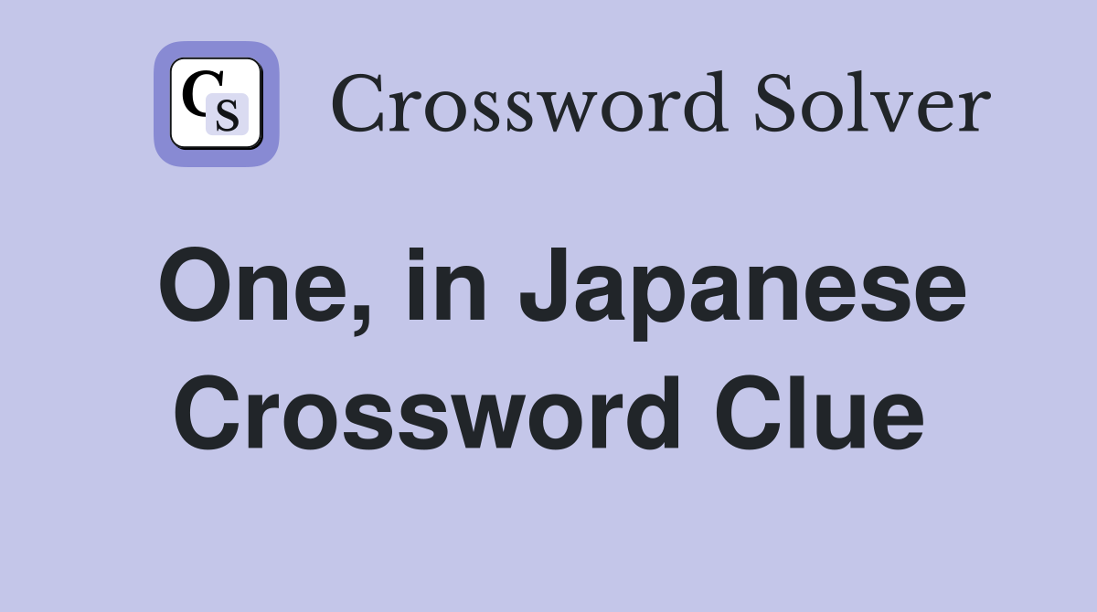 One, in Japanese Crossword Clue
