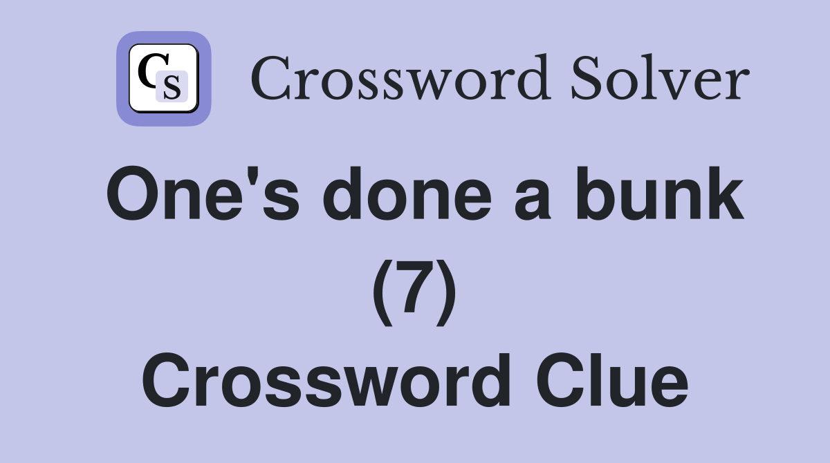 One's done a bunk (7) Crossword Clue