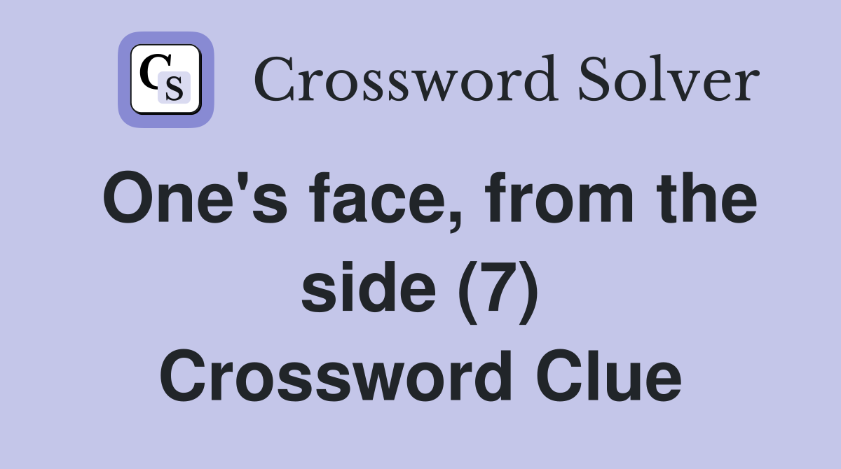 One's face, from the side (7) Crossword Clue