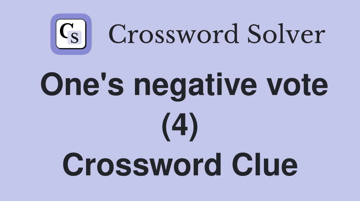 One's negative vote (4) Crossword Clue