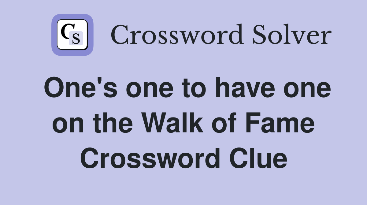 One's one to have one on the Walk of Fame Crossword Clue