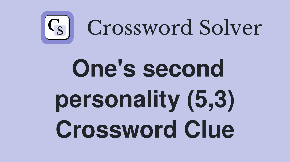 One's second personality (5,3) Crossword Clue