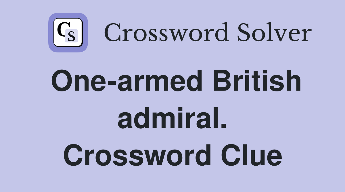 One-armed British admiral. Crossword Clue