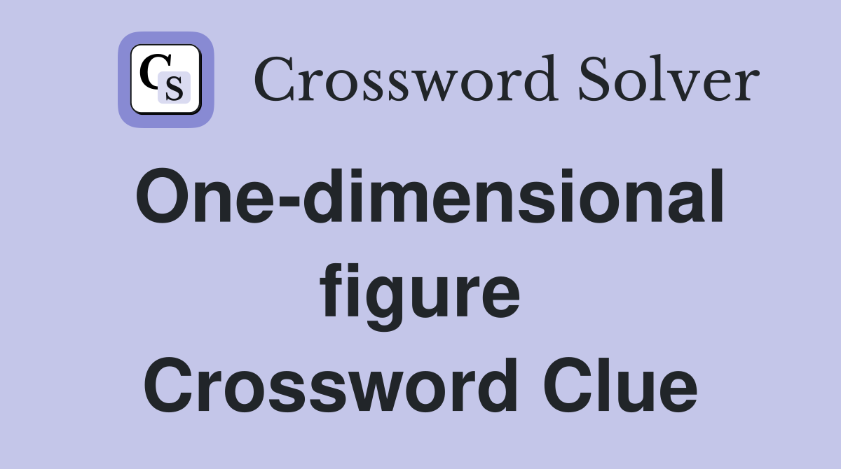 One-dimensional figure Crossword Clue