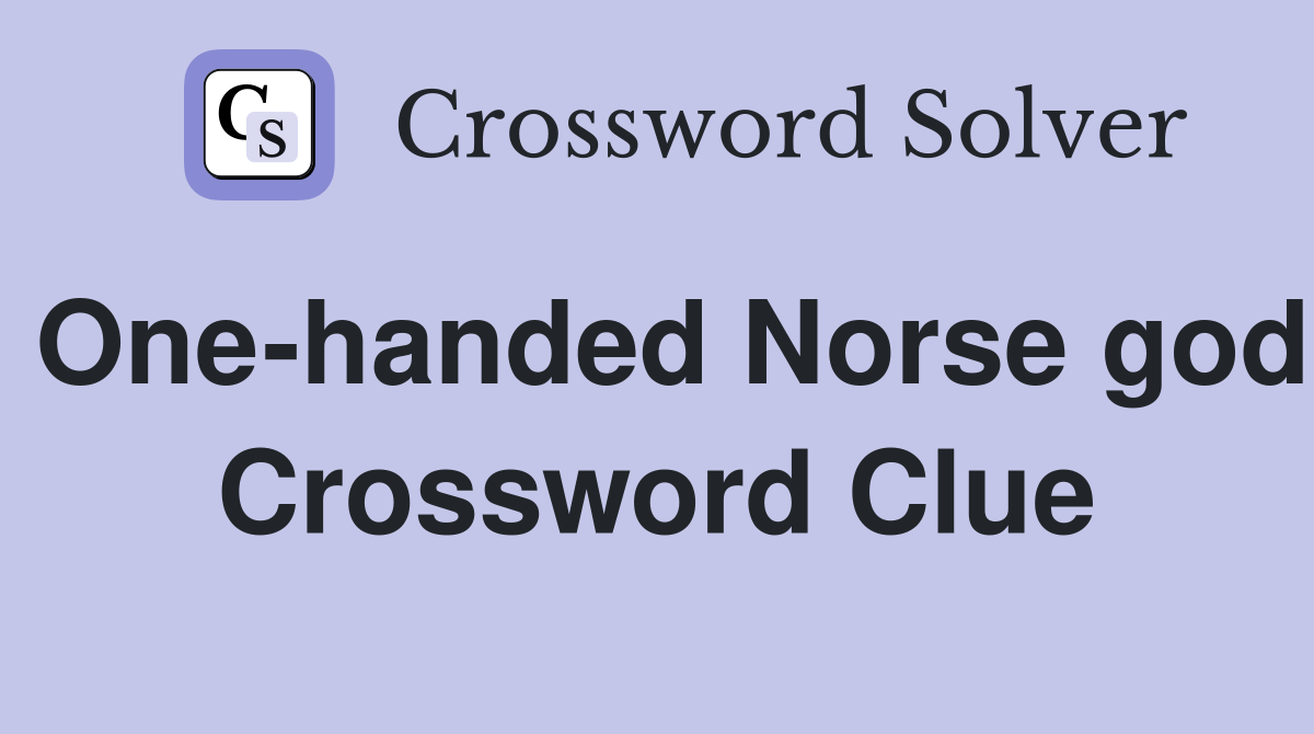 One-handed Norse god Crossword Clue