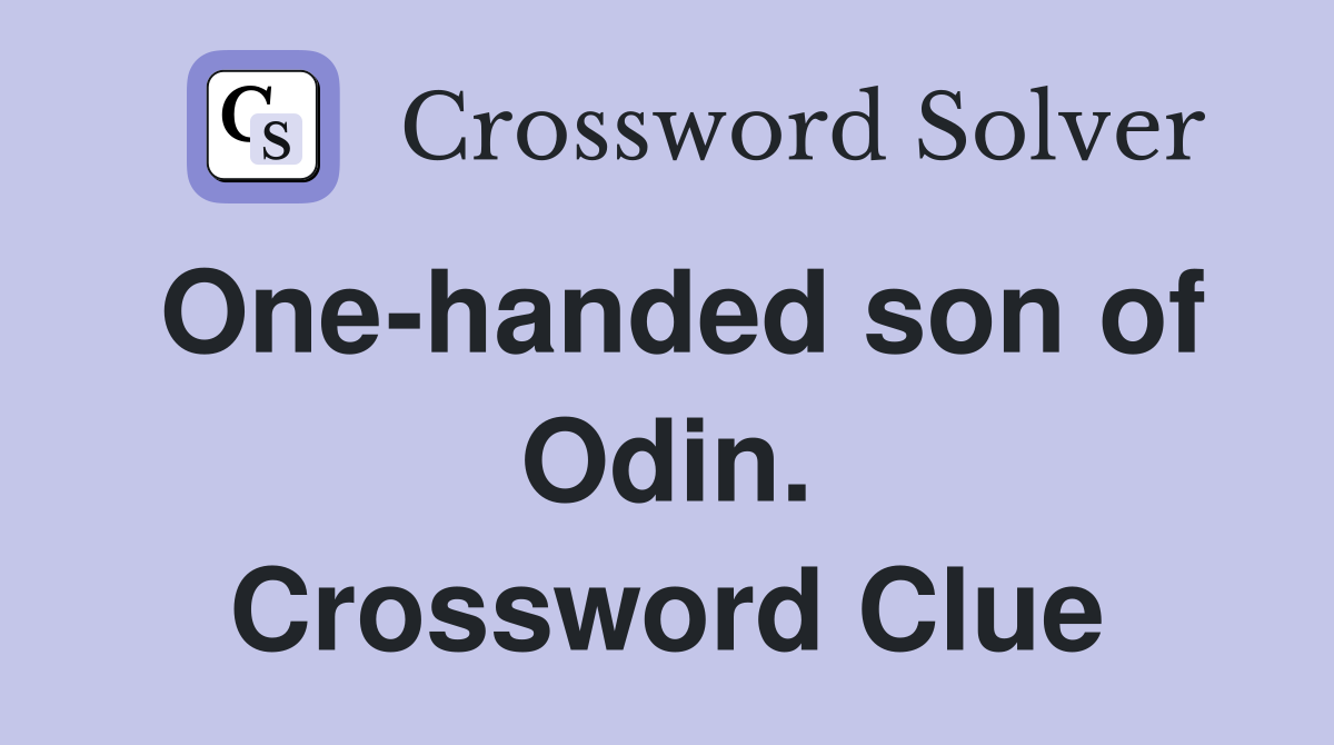 One-handed son of Odin. Crossword Clue