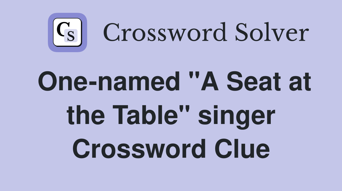 One-named "A Seat at the Table" singer Crossword Clue