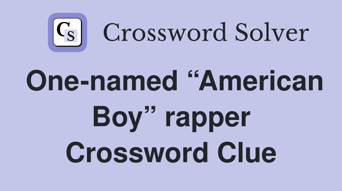 One-named “American Boy” rapper Crossword Clue